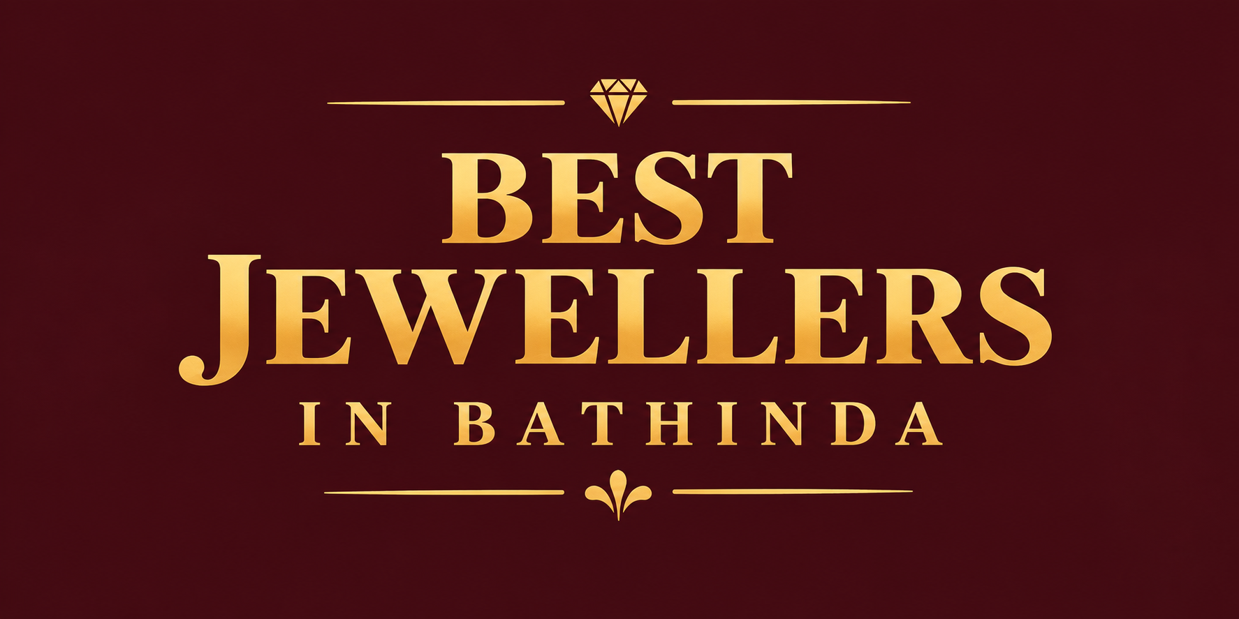 Best Jewellers in Bathinda