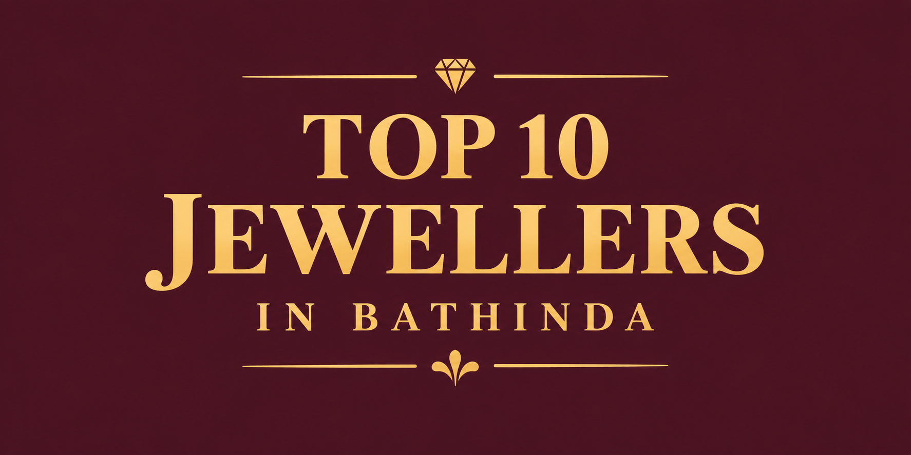 Top 10 Jewellers in Bathinda